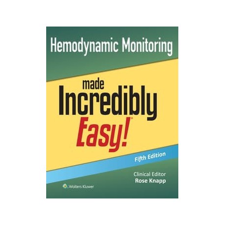 Hemodynamic Monitoring Made Incredibly Easy!,5th Edition