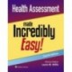 Health Assessment Made Incredibly Easy!,4th Edition