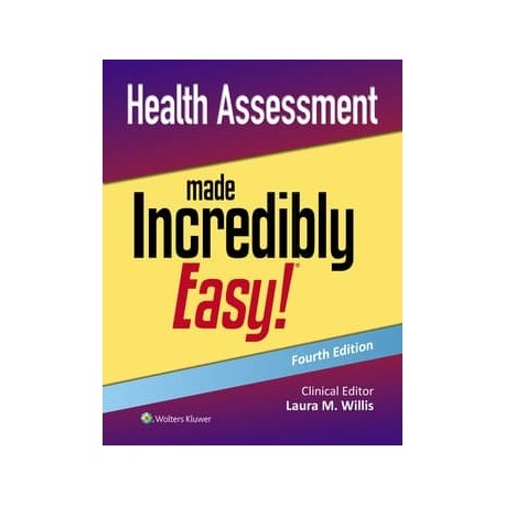 Health Assessment Made Incredibly Easy!,4th Edition