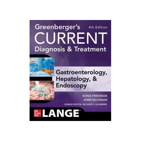 Greenberger`s CURRENT Diagnosis & Treatment Gastroenterology, Hepatology, & Endoscopy, 4 Edition