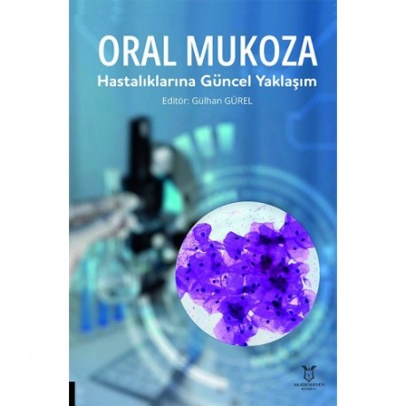 Oral Mukoza Hastalıklarına Güncel Yaklaşım