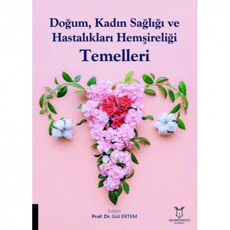 Doğum, Kadın Sağlığı ve Hastalıkları Hemşireliği Temelleri