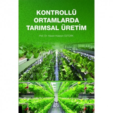 Kontrollü Ortamlarda Tarımsal Üretim