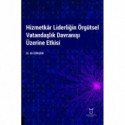 Hizmetkâr Liderliğin Örgütsel Vatandaşlık Davranışı Üzerine Etkisi