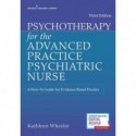 Psychotherapy for the Advanced Practice Psychiatric Nurse: A How-To Guide for Evidence-Based Practice 3rd Edition