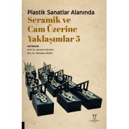 Plastik Sanatlar Alanında Seramik ve Cam Üzerine Yaklaşımlar 5