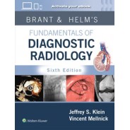 Brant & Helm's Fundamentals of Diagnostic Radiology: Print + eBook with Multimedia 6, Edition