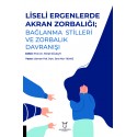 Liseli Ergenlerde Akran Zorbalığı: Bağlanma Stilleri ve Zorbalık Davranışı