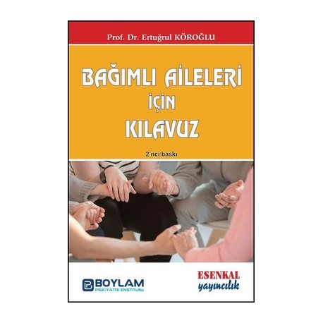 Bağımlı Aileleri İçin Kılavuz