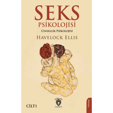 Seks Psikolojisi (Cinsellik Psikolojisi) Cilt I