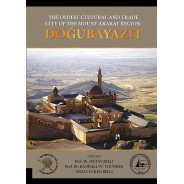 The Oldest Cultural and Trade City of the Mount Ararat Region: DOĞUBAYAZIT