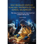 Adli Bilimler Disiplini Olan Adli Antropolojide Güncel Gelişmeler