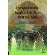 Ortaçağdan Günümüze Adana İli ve İlçeleri Yüzey Araştırması (Kozan)