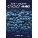 Tüm Yönleriyle Candida Auris