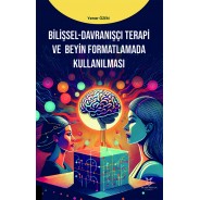 Bilişsel-Davranışçı Terapi ve Beyin Formatlamada Kullanılması