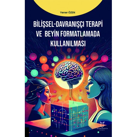 Bilişsel-Davranışçı Terapi ve Beyin Formatlamada Kullanılması