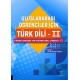 Uluslararası Öğrenciler için Türk Dili - II