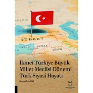 İkinci Türkiye Büyük Millet Meclisi Dönemi Türk Siyasî Hayatı