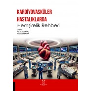 Kardiyovasküler Hastalıklarda Hemşirelik Rehberi