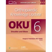 Orthopaedic Knowledge Update®: Shoulder and Elbow 6: Print + Ebook, 6th Edition