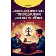 Sokratik Sorgulamanın Sanık (Terör Suçlulularında) Sorgusunda Kullanılması