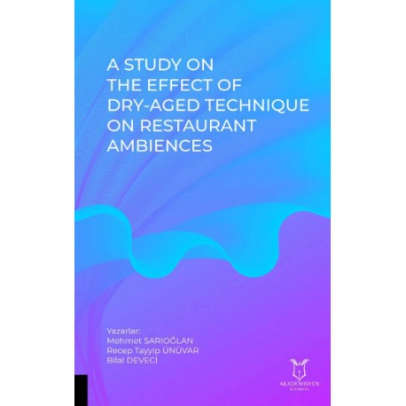 A Study on The Effect of Dry-Aged Technique on Restaurant Ambiences