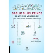 SAĞLIK BİLİMLERİNDE ARAŞTIRMA YÖNTEMLERİ SPSS, Jamovı ve Python Uygulamaları ile Biyoistatistik