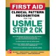 First Aid Clinical Pattern Recognition for the USMLE Step 2 CK