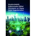 Sürdürülebilir Kalkınmada Dijital Dönüşüm ve Yapay Zekâ Uygulamaları