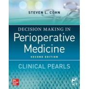 Decision Making in Perioperative Medicine: Clinical Pearls, 2nd Edition