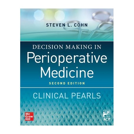 Decision Making in Perioperative Medicine: Clinical Pearls, 2nd Edition