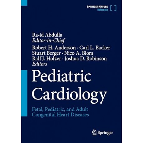 Pediatric Cardiology: Fetal, Pediatric, and Adult Congenital Heart Diseases