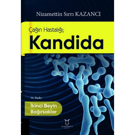 Çağın Hastalığı Kandida İkinci Beyin Bağırsaklar