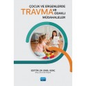 Çocuk ve Ergenlerde Travma ve Travma Odaklı Müdahaleler