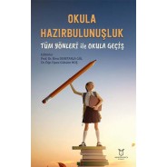 Okula Hazırbulunuşluk: Tüm Yönleri ile Okula Geçiş