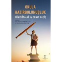 Okula Hazırbulunuşluk: Tüm Yönleri ile Okula Geçiş