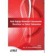 Halk Sağlığı Hizmetleri Sunumunda Öncelikler ve Temel Yaklaşımlar