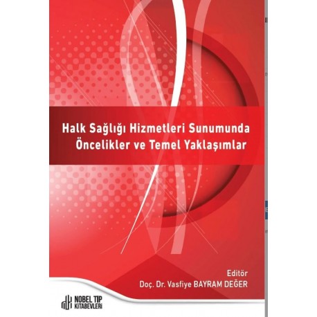 Halk Sağlığı Hizmetleri Sunumunda Öncelikler ve Temel Yaklaşımlar