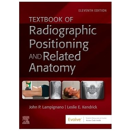 Textbook of Radiographic Positioning and Related Anatomy, 11th Edition