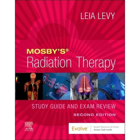 Mosby’s Radiation Therapy Study Guide and Exam Review, 2nd Edition