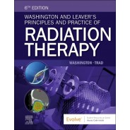 Washington and Leaver's Principles and Practice of Radiation Therapy 6th Edition