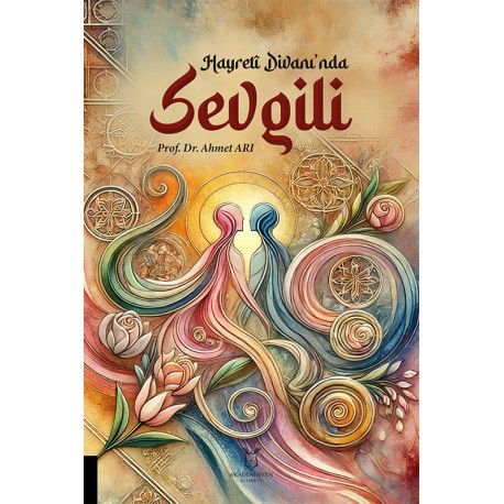 HAYRETÎ DİVANI’NDA SEVGİLİ