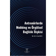 Antrenörlerde Mobbing ve Örgütsel Bağlılık İlişkisi