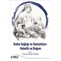 Kadın Sağlığı ve Hastalıkları: Gebelik ve Doğum