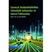 Tarımsal Sürdürülebilirlikte Teknolojik Gelişmeler ve Güncel Yaklaşımlar