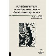 Plastik Sanatlar Alanında Baskıresim Üzerine Yaklaşımlar-2