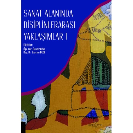 Sanat Alanında Disiplinlerarası Yaklaşımlar-1