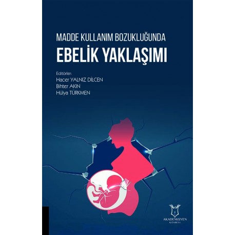 Madde Kullanım Bozukluğunda Ebelik Yaklaşımı