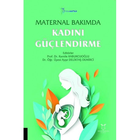 Maternal Bakımda Kadını Güçlendirme