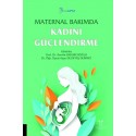 Maternal Bakımda Kadını Güçlendirme